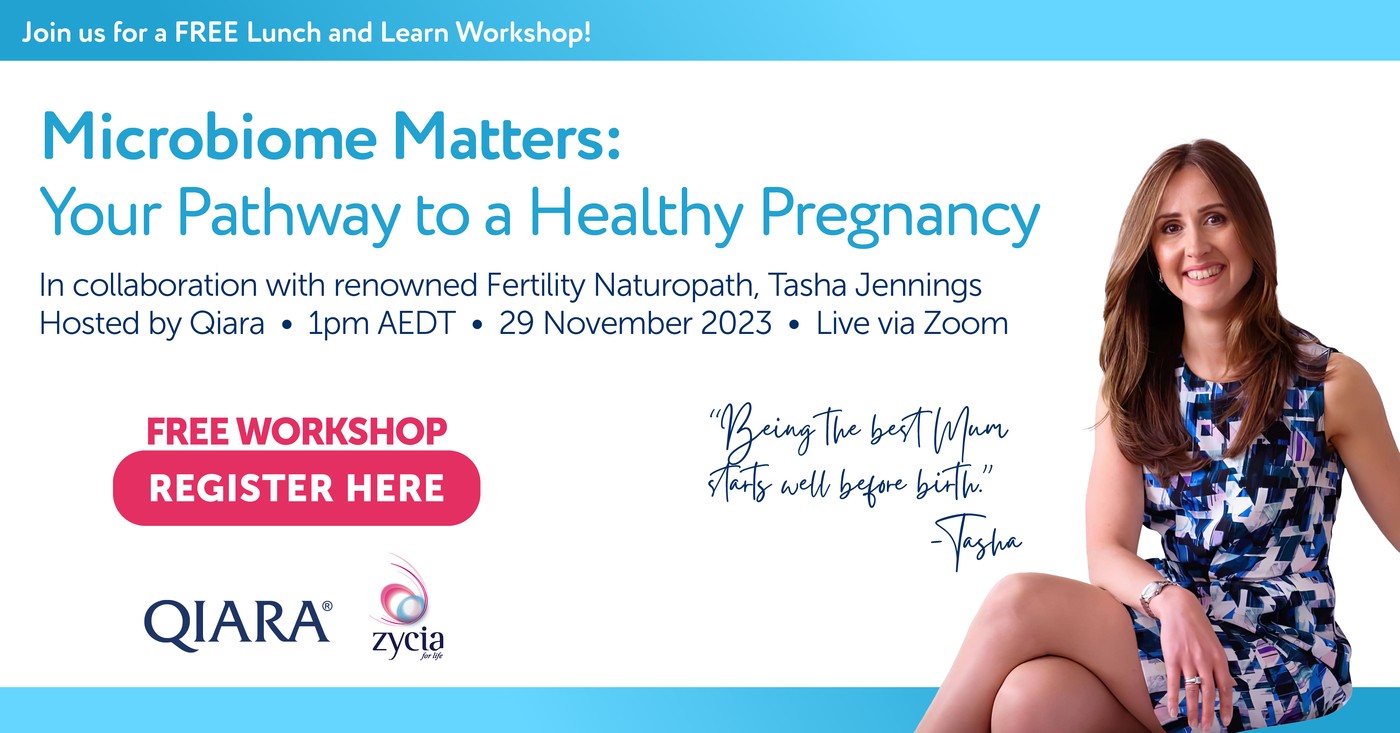 Microbiome Matters: Your Pathway to a Healthy Pregnancy. With Tasha Jennings, Hosted by Qiara 1pm AEDT 29 November 2023 Live via Zoom