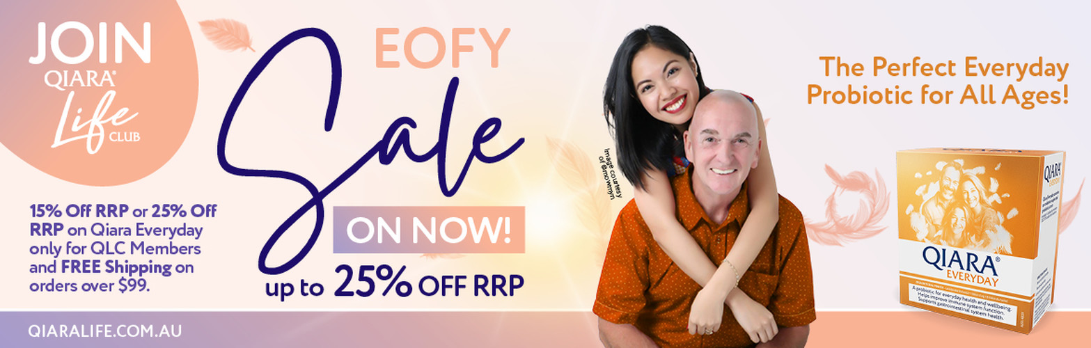 EOFY Sale ON NOW, 15% off RRP on Qiara Everyday, 25% off RRP for QLC Members and FREE shipping on orders over $99. The Perfect Everyday Probiotic for All Ages!
