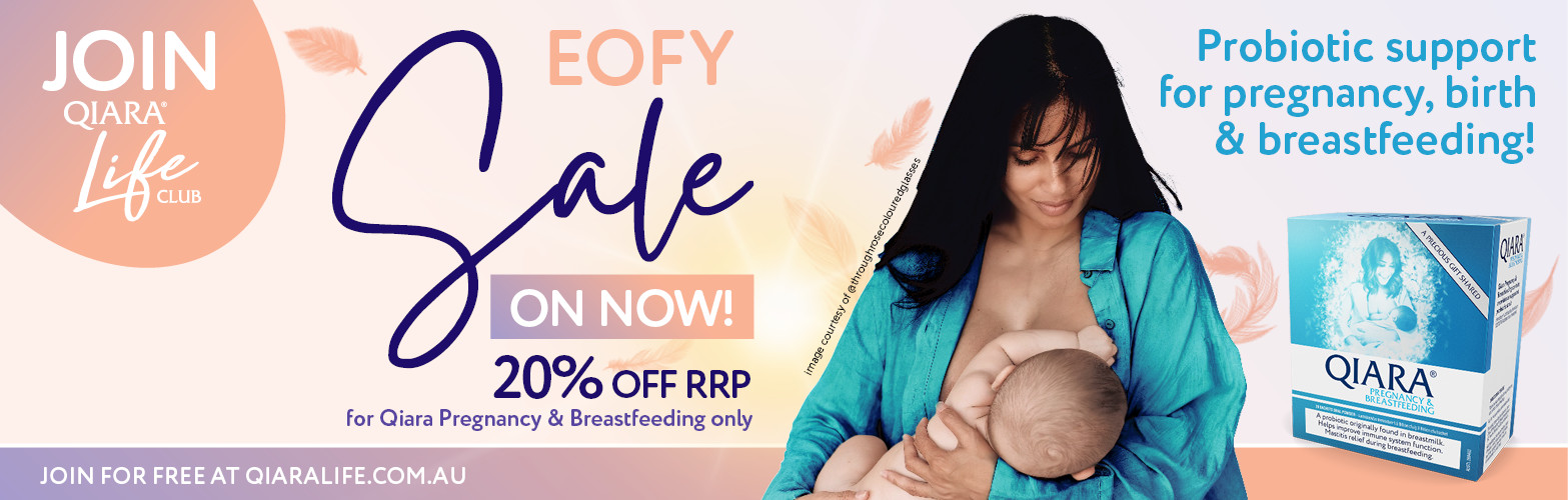 EOFY Sale ON NOW, up to 20% off RRP on Qiara Pregnancy & Breastfeeding for QLC Members and FREE shipping on orders over $99.  Probiotic support for pregnancy, birth & breastfeeding!